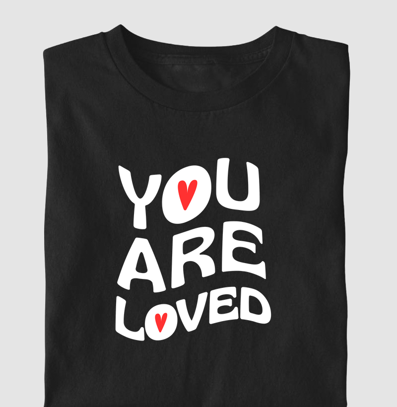 YOU ARE LOVED