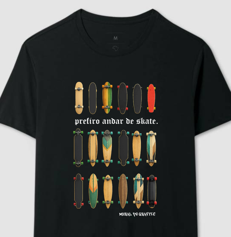 Prefiro andar de Skate.