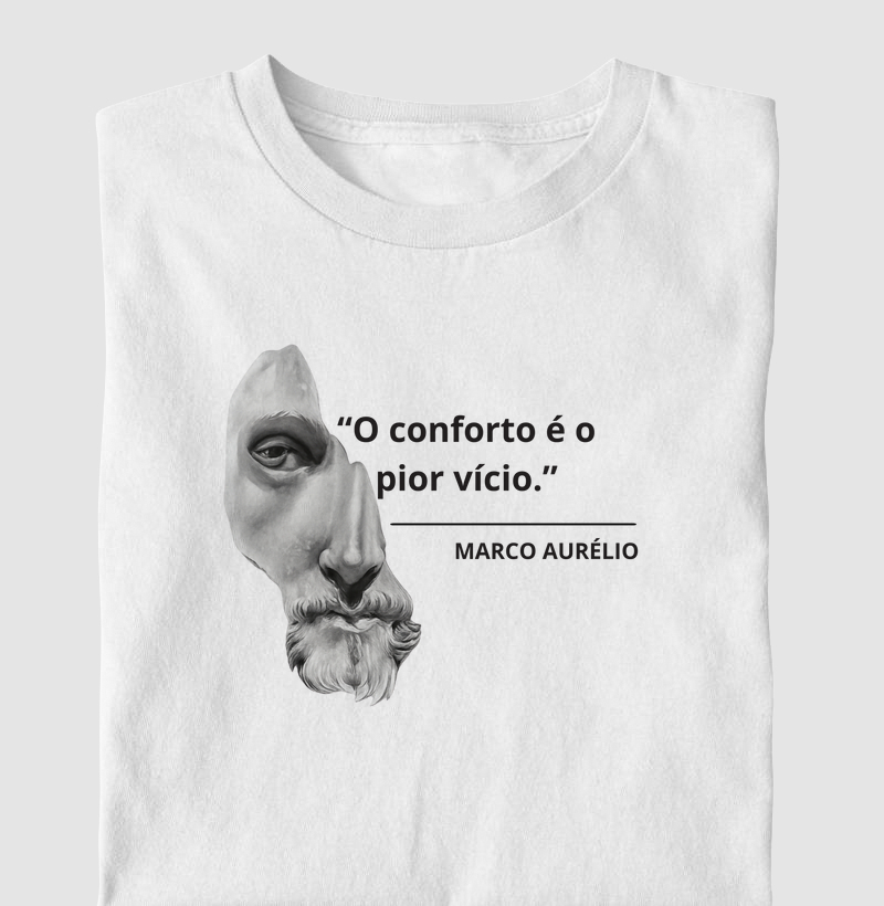 O conforto é o pior vício.