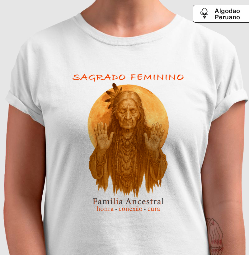 SKU 021 - Sagrado Feminino (algodão peruano)