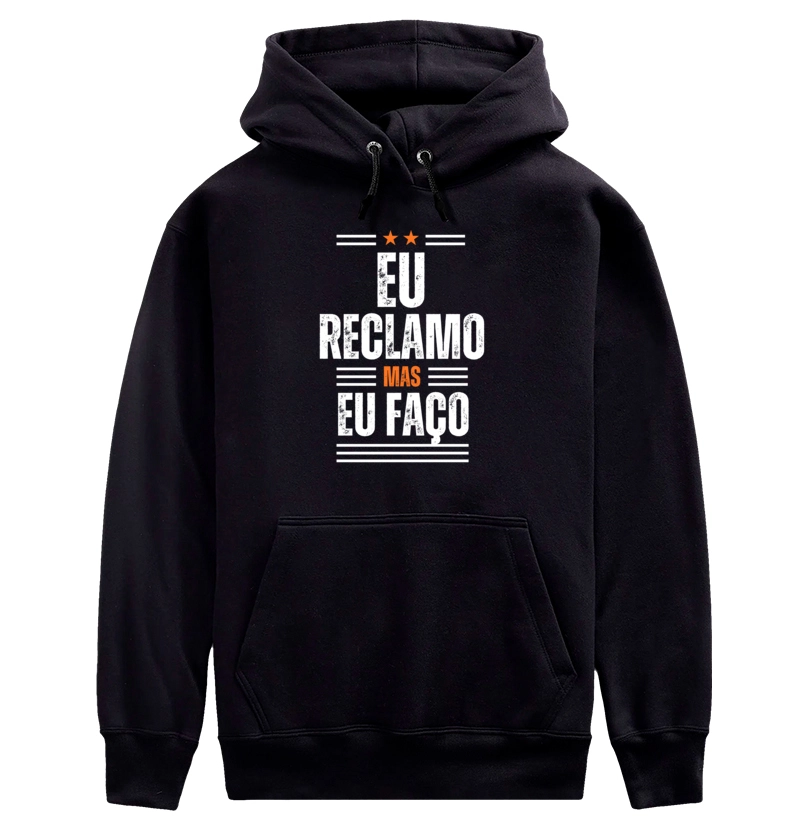 Eu reclamo mas eu faço