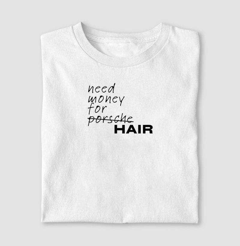 Preciso de dinheiro para o cabelo 