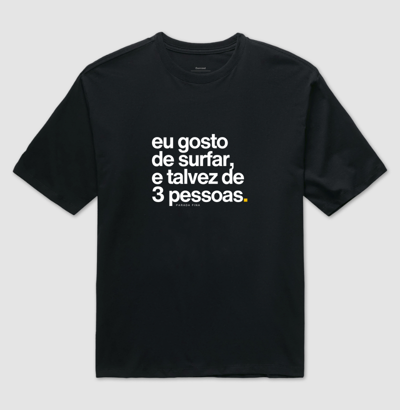 Eu Gosto de Surfar, e Talvez de 3 Pessoas