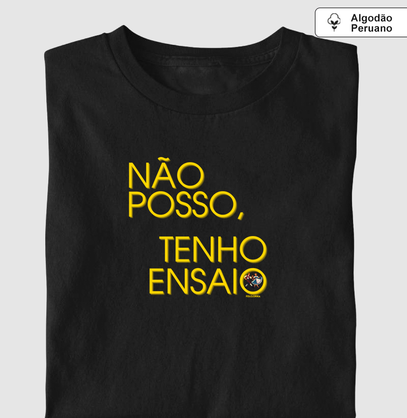 Não Posso, Tenho Ensaio - Amarelo