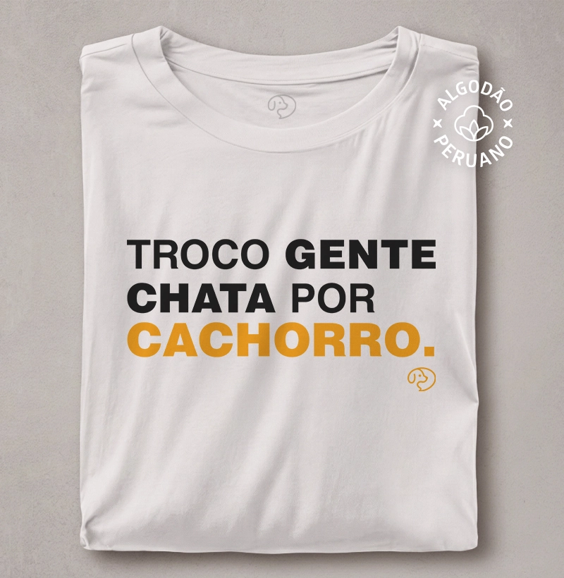 Troco gente chata por cachorro