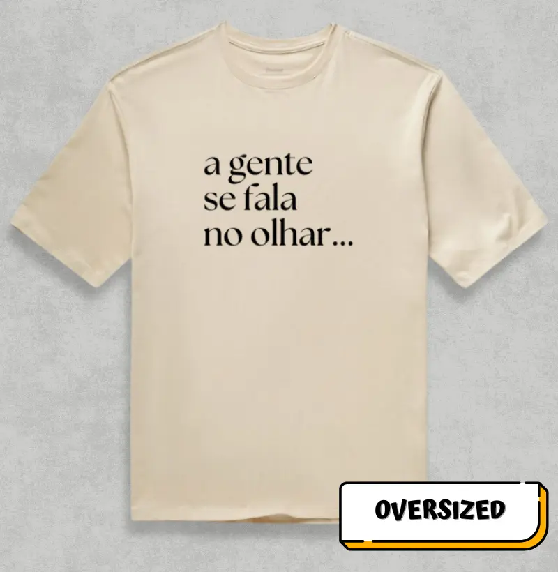 A gente se fala no olhar