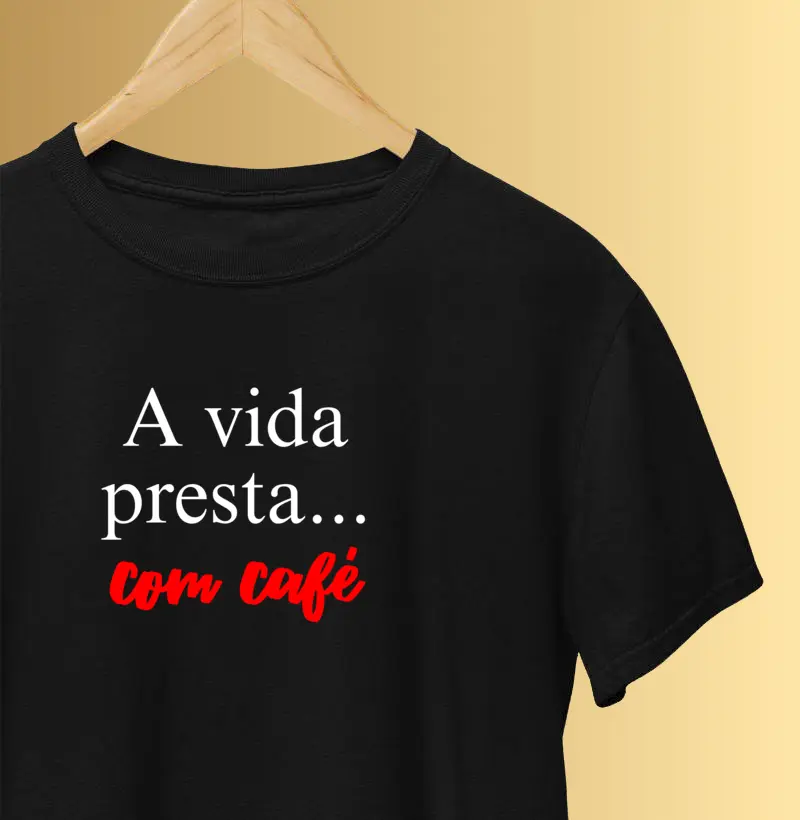 A vida presta... com café