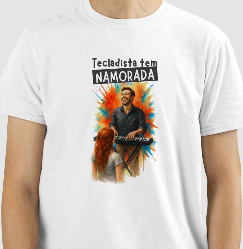 Camiseta Tecladista tem Namorada 