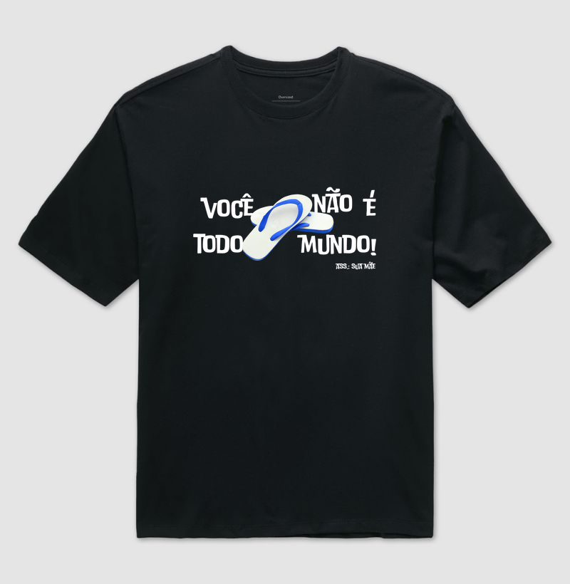 Você não é todo mundo