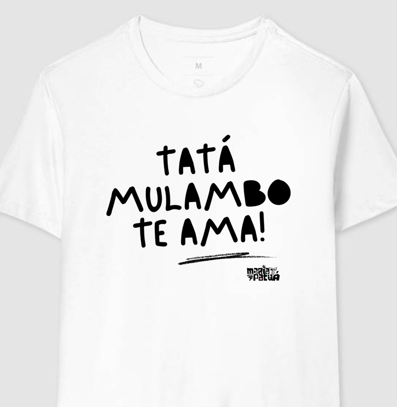 Tatá Mulambo Te Ama