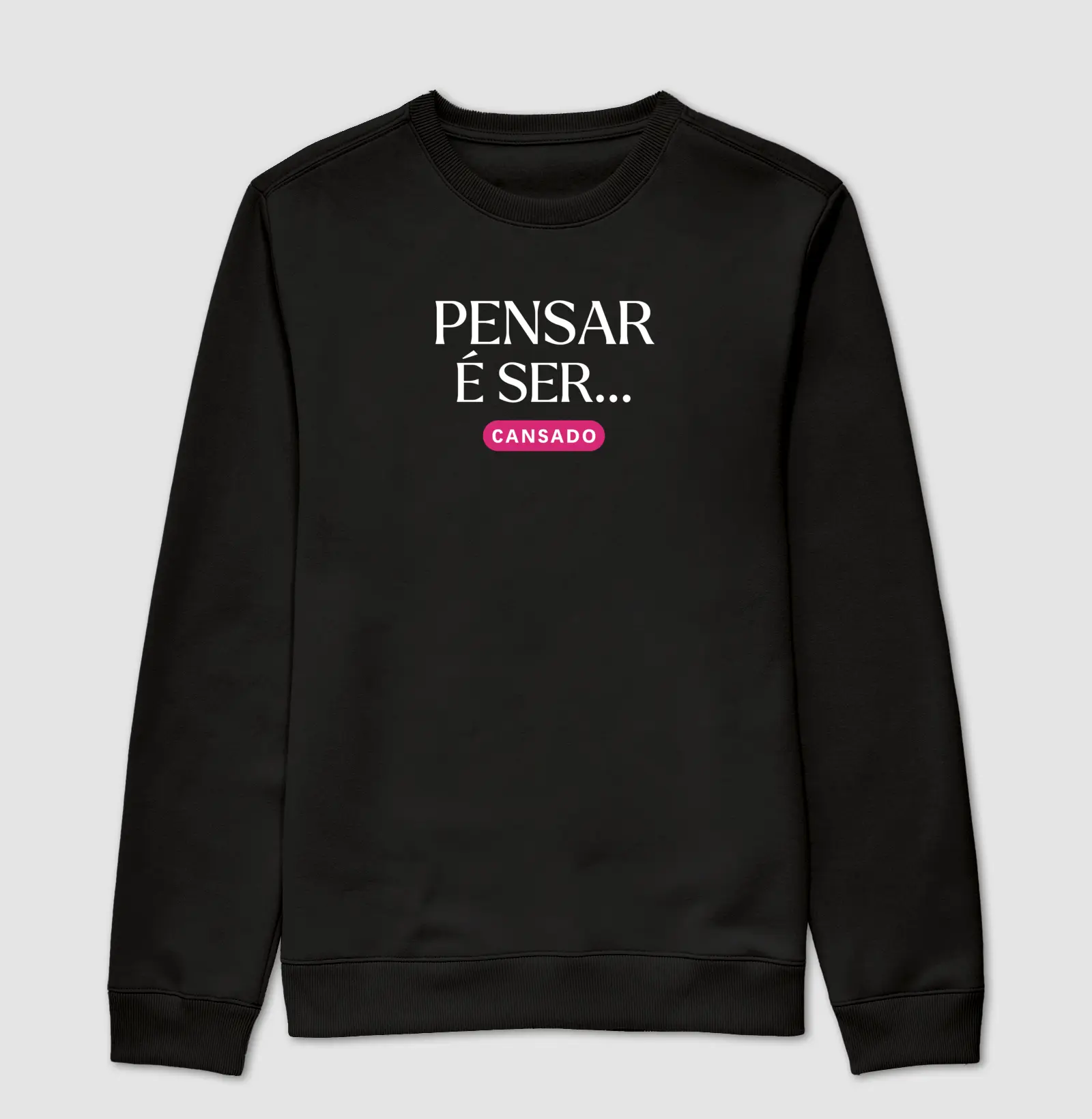 Pensar é Ser... Cansado