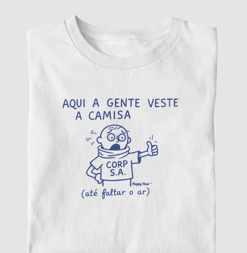 Aqui a gente veste a camisa (até faltar o ar)