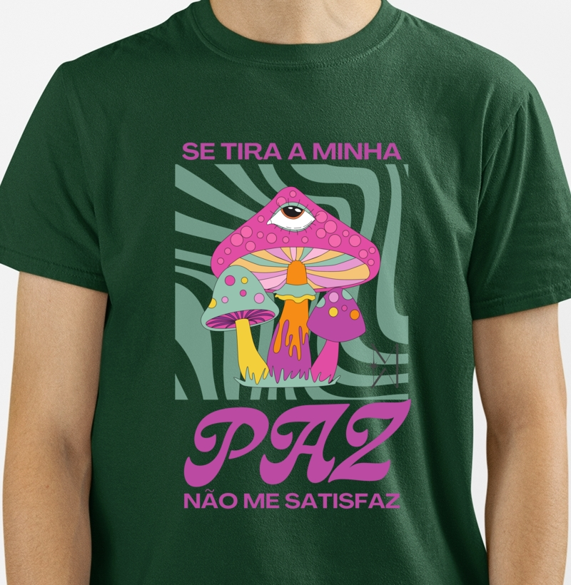 Camisetão - Se tira a minha paz, não me satisfaz