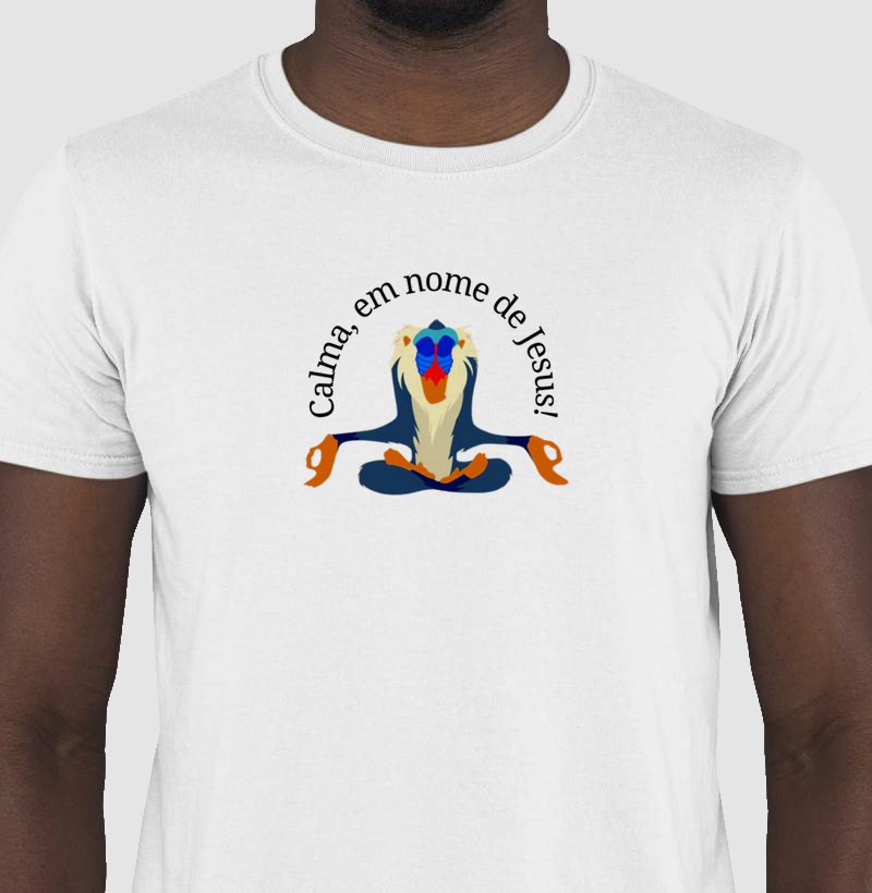 Camiseta Calma em nome de Jesus