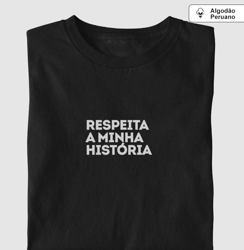 Respeita a minha história