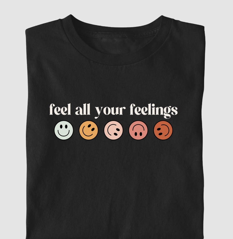 Feel all your feelings 
