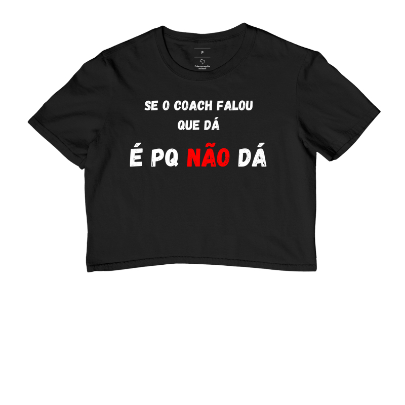 Se o Coach Falou Que Dá, É Porque Não Dá
