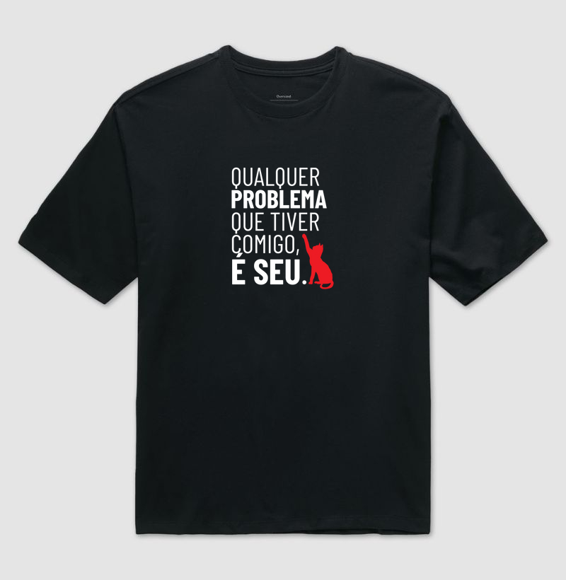 O problema é seu