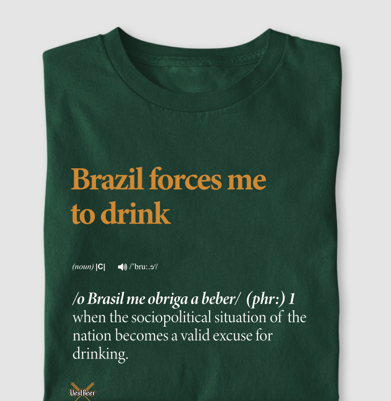 Brazil Forces Me to Drink
