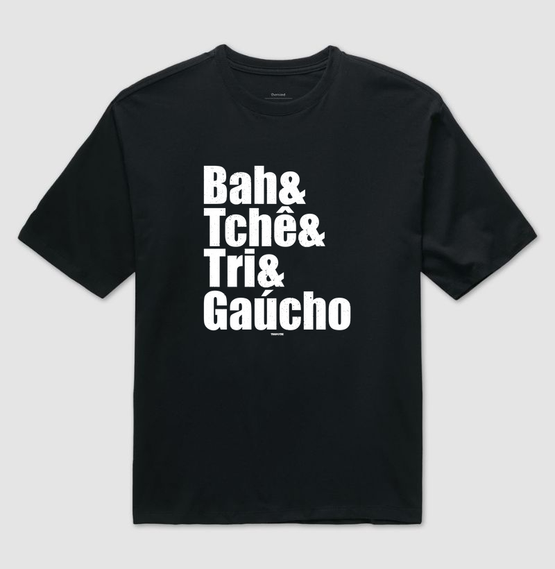 Bah & Tchê & Tri & Gaúcho