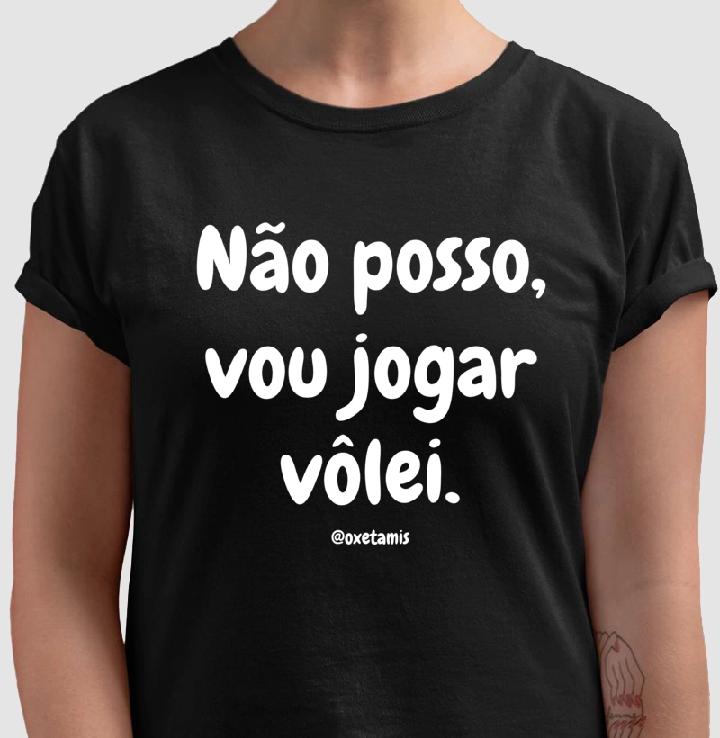 Não posso, vou jogar vôlei
