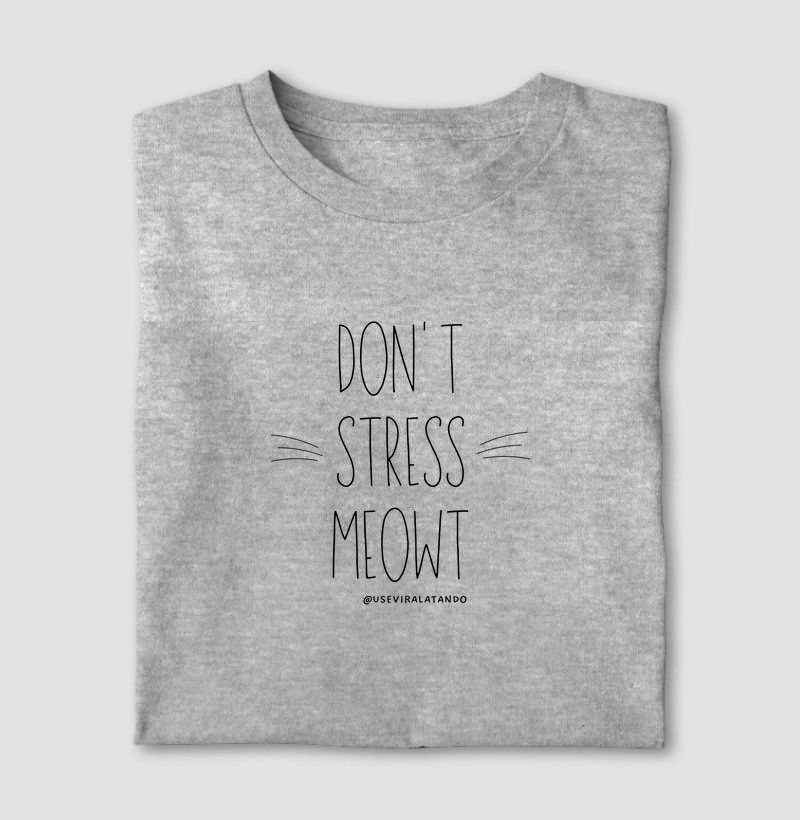 Don't Stress Meowt