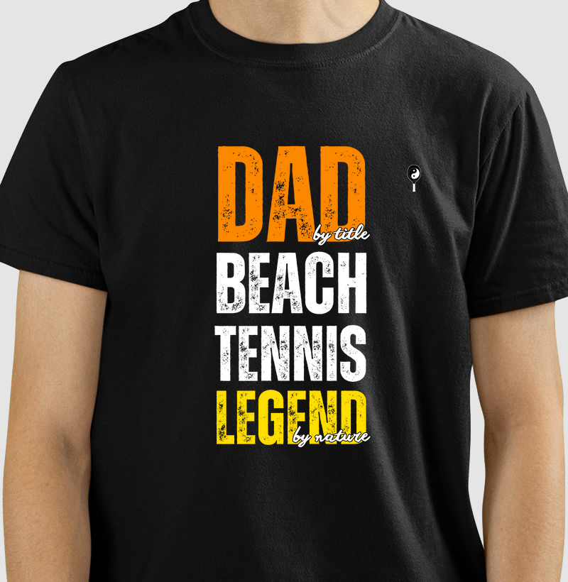 Dad by Title, Beach Tennis Legend by Nature
