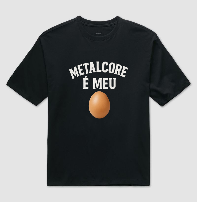 Metalcore é meu... 