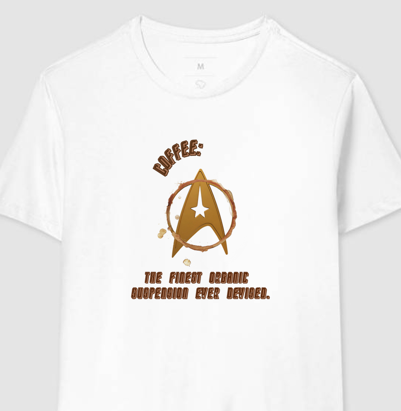 Camiseta Star Trek – “Coffee: The Finest Organic Suspension Ever Devised”
