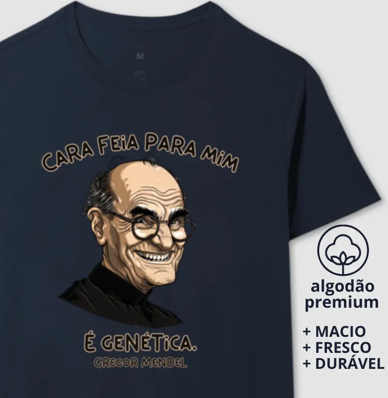 Camiseta Cara Feia É Genética