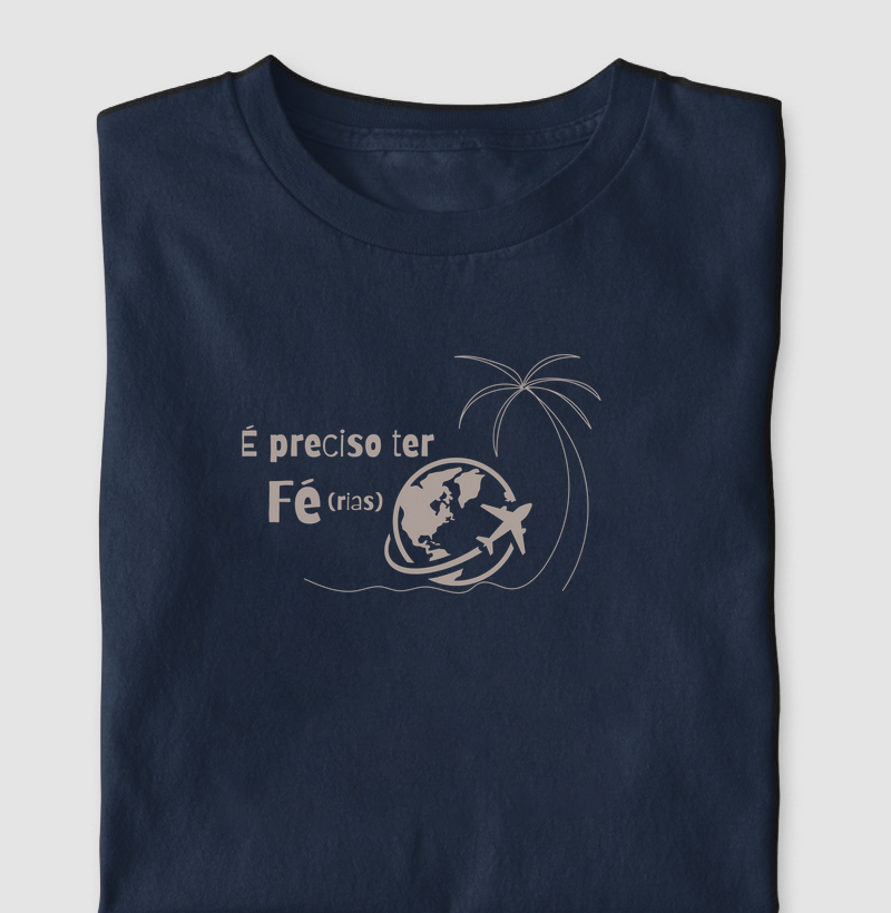 É preciso ter Fé(rias)