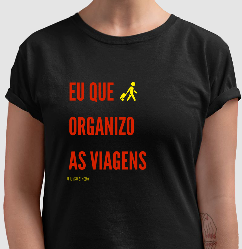 Eu que organizo as viagens!