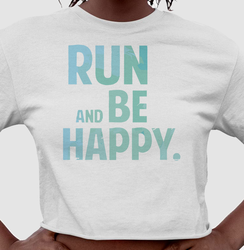 Run and be happy
