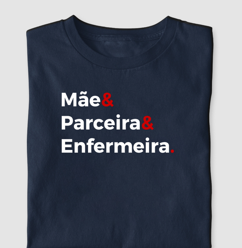 Mãe, parceira, enfermeira