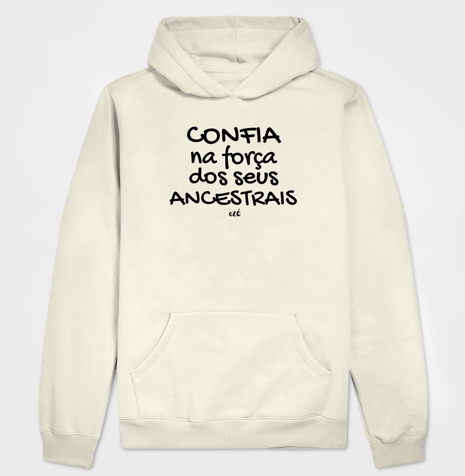 Confia na força dos seus acestrais