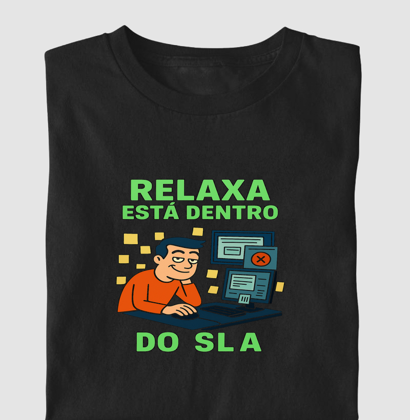 Relaxa, está dentro do SLA