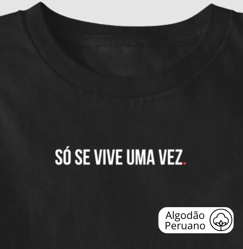 Só se vive uma vez