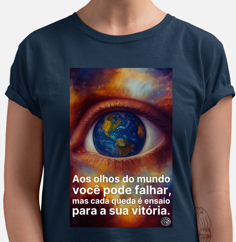 Aos olhos do mundo você pode falhar, mas cada queda é ensaio para a sua vitória.