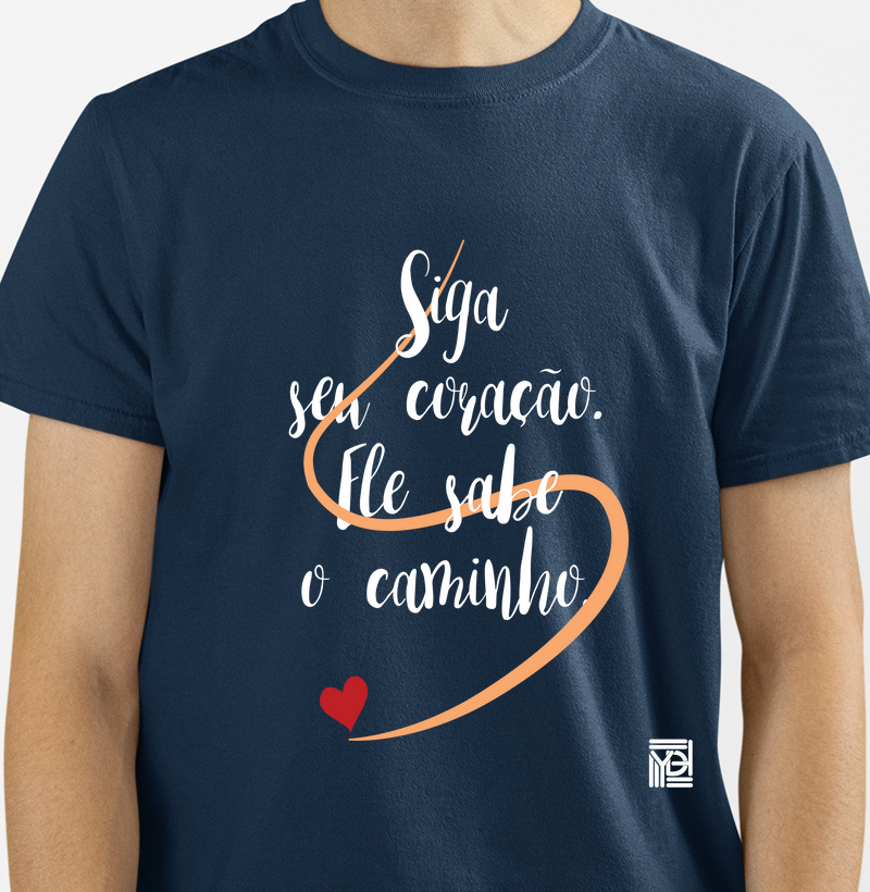 Siga seu coração ele sabe o caminho