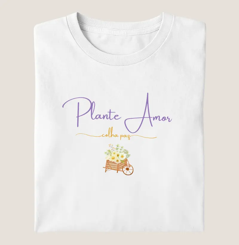 Plante Amor, Colha Paz