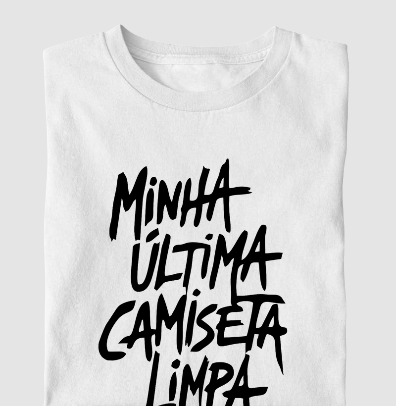 MINHA ÚLTIMA CAMISETA LIMPA