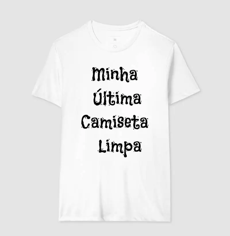 Minha ultima camiseta limpa