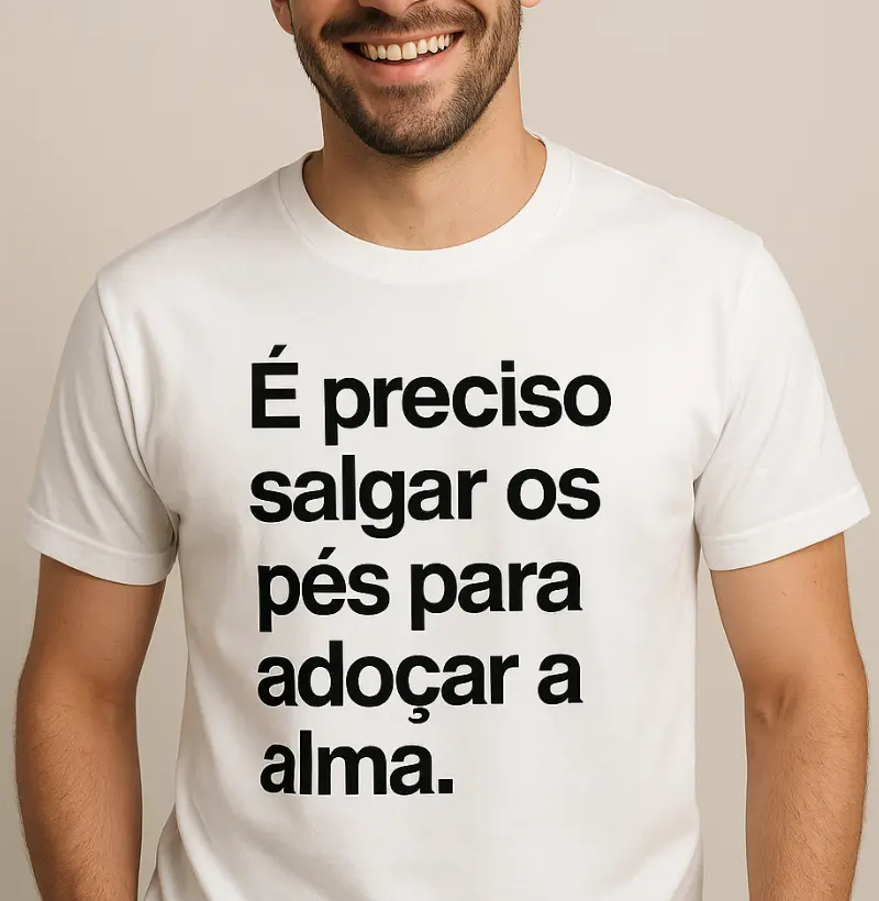 É preciso salgar os pés