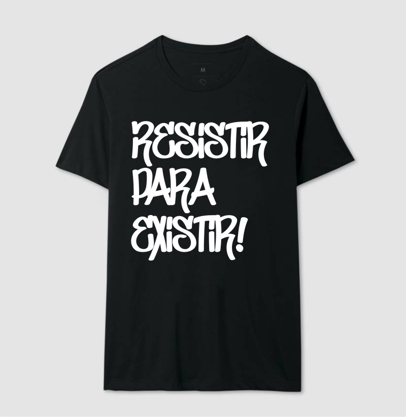 Camiseta Resistir para Existir 