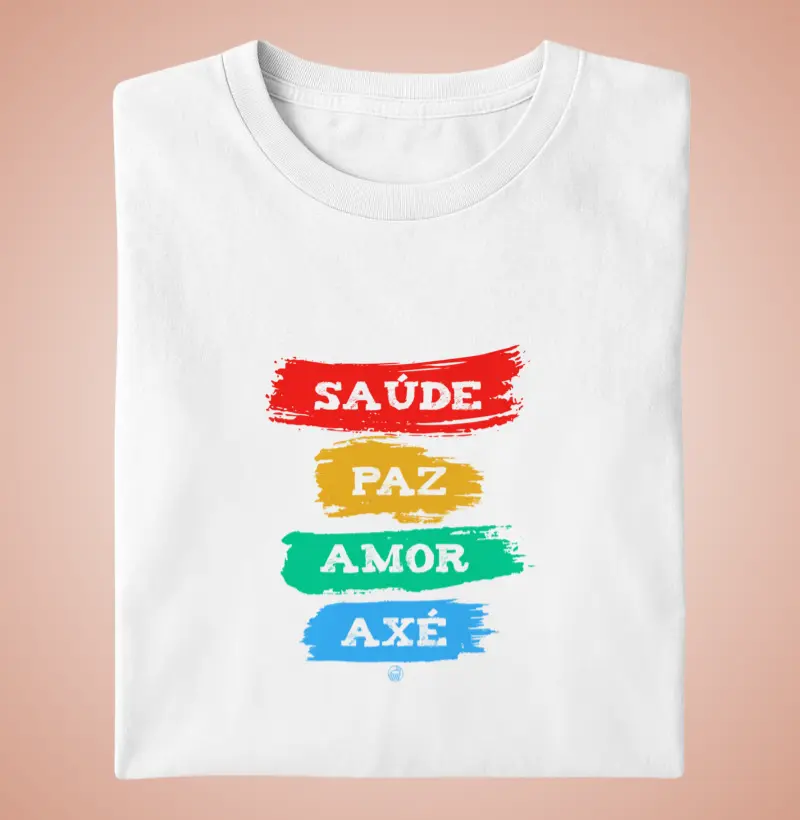 Saúde, paz, amor e axé