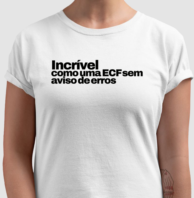 Incrível - Como uma ECF sem erros