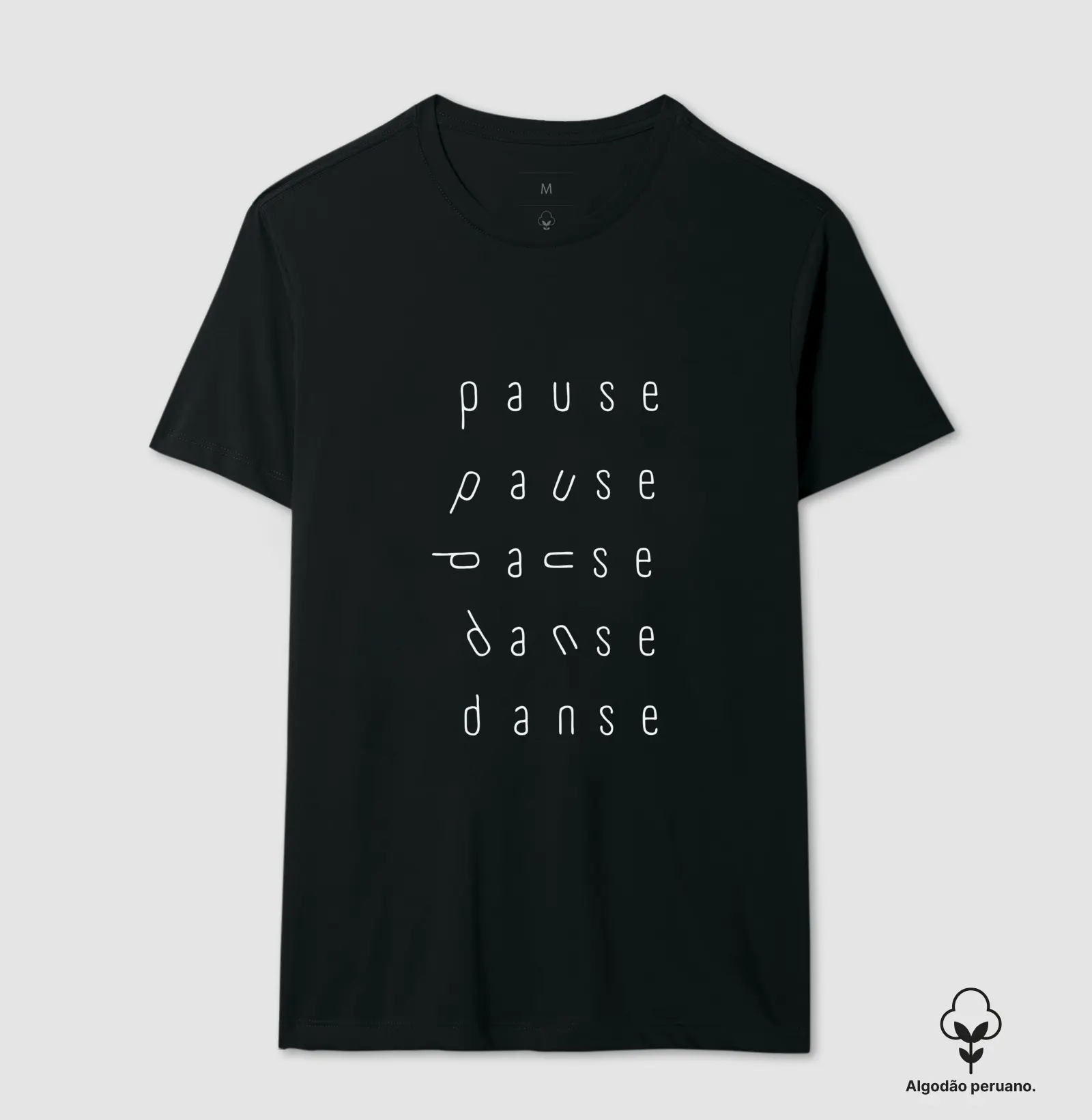 Camiseta Algodão Peruano Pause Danse
