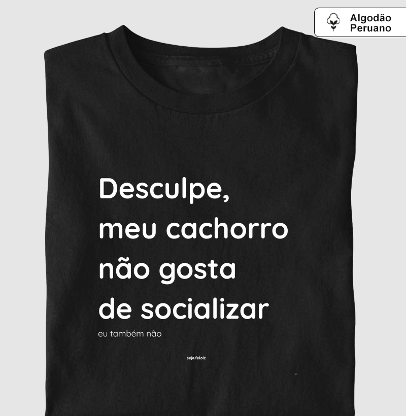 Desculpe, Meu Cachorro Não Gosta de Socializar