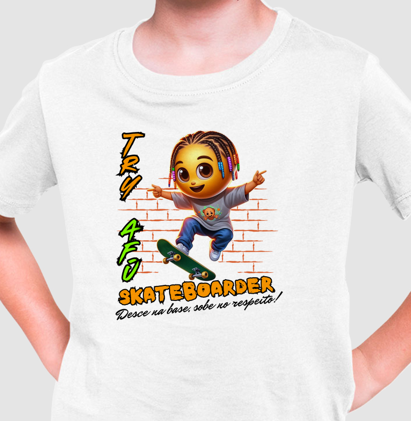🔥🛹Camiseta Infantil Estampa Exclusiva Try Afú -"SkateBoarder Desce na Base, Sobe no Respeito!" 🛹🔥