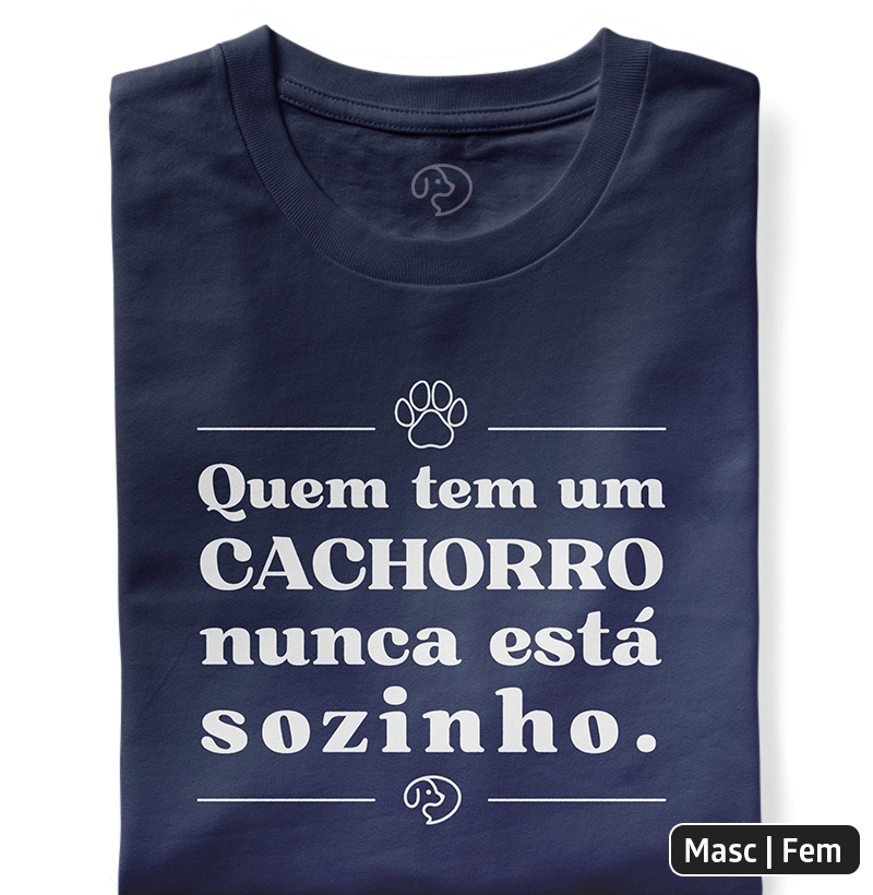 Quem tem um cachorro nunca está sozinho